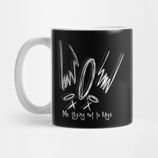 Me Trying Not to Rage / RAGE Mug